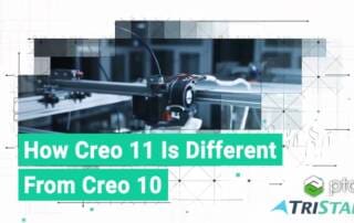 How Creo 11 Is Different From Creo 10